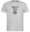 Мужская футболка Born to drive Volkswagen Серый фото