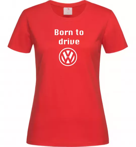 Женская футболка Born to drive Volkswagen Красный фото
