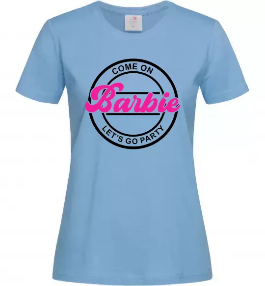 Женская футболка Come on Barbie Голубой фото