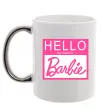 Чашка с цветной ручкой Hello my name is Barbie Серебро фото