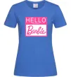 Женская футболка Hello my name is Barbie Ярко-синий Женская футболка Hello my name is Barbie Ярко-синий фото