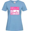 Женская футболка Hello my name is Barbie Голубой Женская футболка Hello my name is Barbie Голубой фото