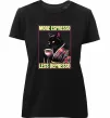 Жіноча преміум футболка More espresso less depresso Чорний фото