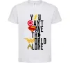 Дитяча футболка You can`t save the world alone Білий фото