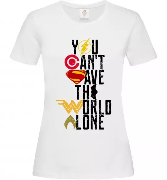 Женская футболка You can`t save the world alone Белый фото