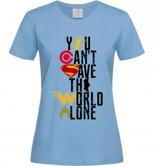 Женская футболка You can`t save the world alone Голубой фото