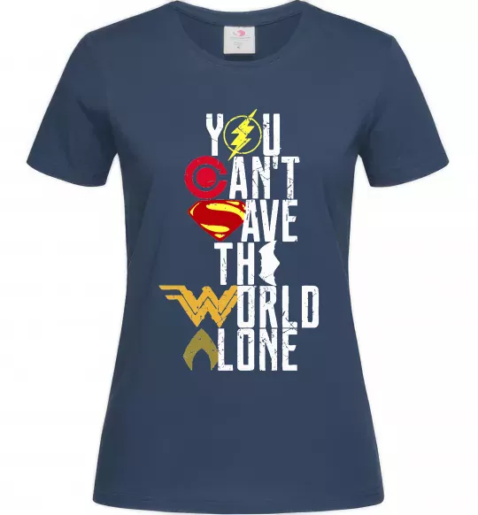 Женская футболка You can`t save the world alone Темно-синий фото