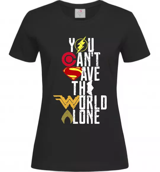 Женская футболка You can`t save the world alone Черный фото