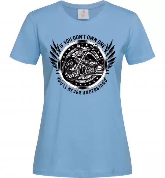 Женская футболка Biker You`ll never understand Голубой фото