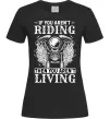 Женская футболка Riding is living Черный фото