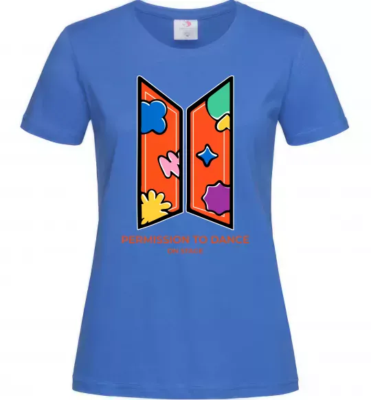 Жіноча футболка Permission to dance on stage Яскраво-синій фото