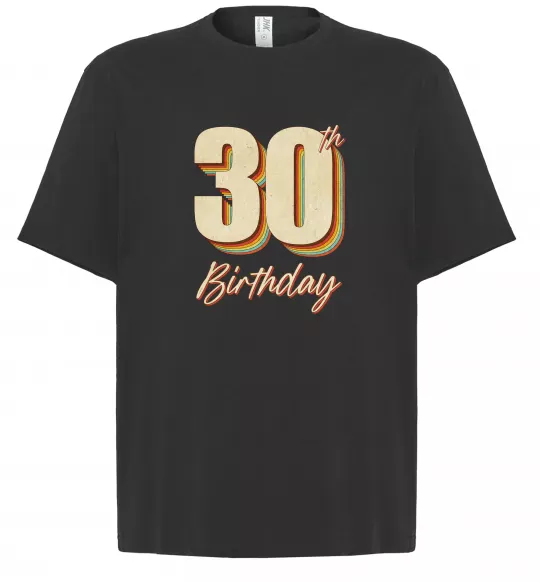 Футболка Оверсайз 30th Birthday Чорний фото