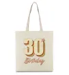 Еко-сумка 30th Birthday Бежевий фото