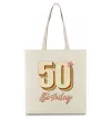 Эко-сумка 50th Birthday Бежевый фото