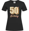 Жіноча футболка 50th Birthday Чорний фото