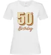 Жіноча футболка 50th Birthday Білий фото