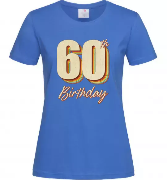 Женская футболка 60th Birthday Ярко-синий фото