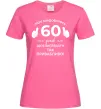 Жіноча футболка 60 років щоб виглядати так привабливо Яскраво-рожевий фото