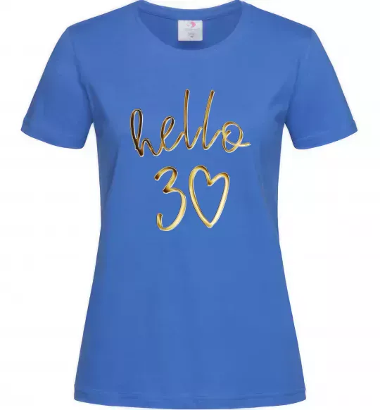 Женская футболка Hello 30 Ярко-синий фото