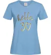 Женская футболка Hello 30 Голубой фото