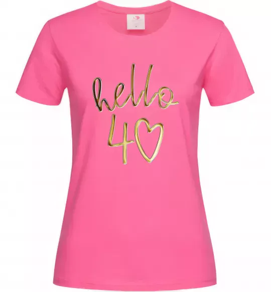 Женская футболка Hello 40 Ярко-розовый фото