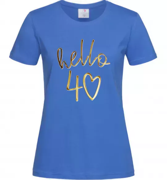 Женская футболка Hello 40 Ярко-синий фото