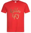 Чоловіча футболка Hello 40 Червоний фото