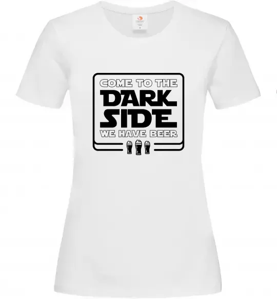 Женская футболка Come to the Dark side we have beer Белый фото