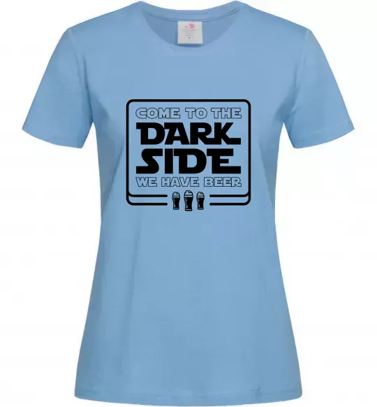 Женская футболка Come to the Dark side we have beer Голубой фото
