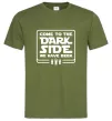 Мужская футболка Come to the Dark side we have beer Оливковый фото