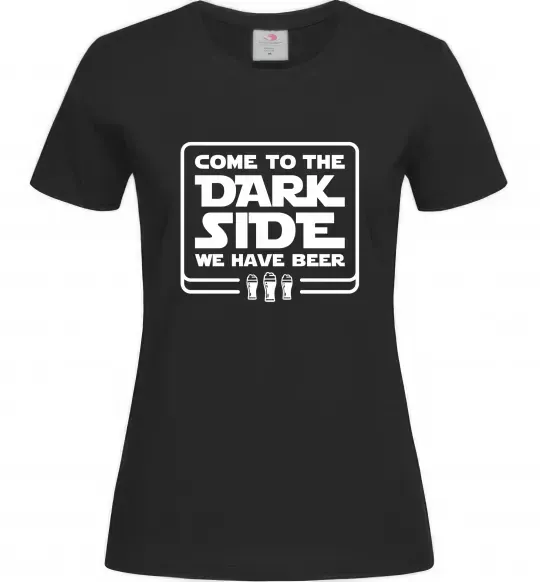 Женская футболка Come to the Dark side we have beer Черный фото