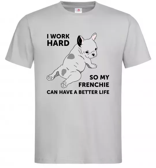 Мужская футболка I work hard for my frenchie Серый фото