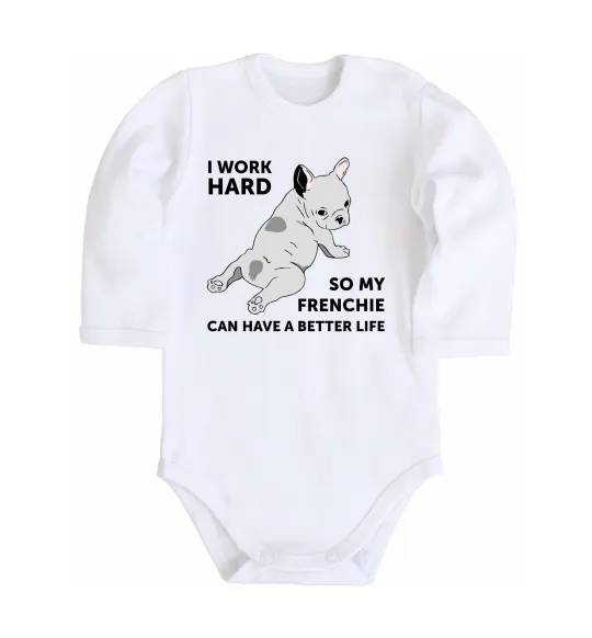 Дитячий бодік I work hard for my frenchie Білий фото