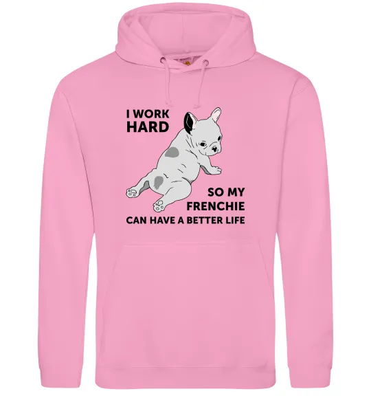 Женская толстовка (худи) I work hard for my frenchie Розовый фото
