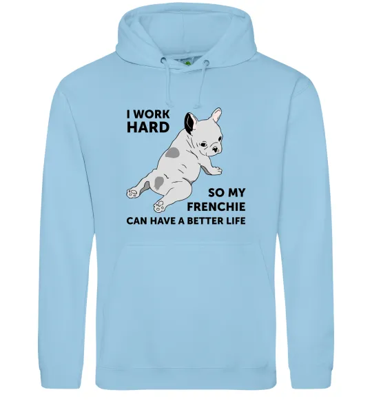 Женская толстовка (худи) I work hard for my frenchie Голубой фото