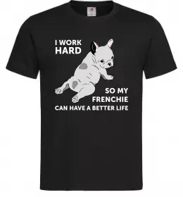 Мужская футболка I work hard for my frenchie Черный фото