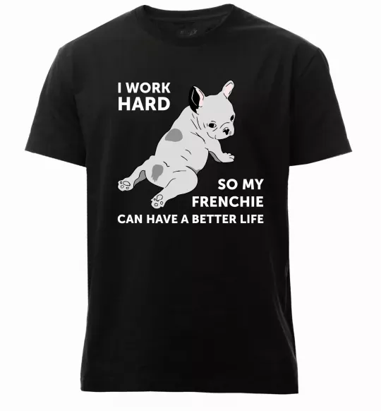 Чоловіча преміум футболка I work hard for my frenchie Чорний фото