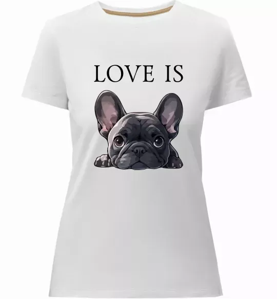 Женская премиум футболка Love is frenchie Белый фото