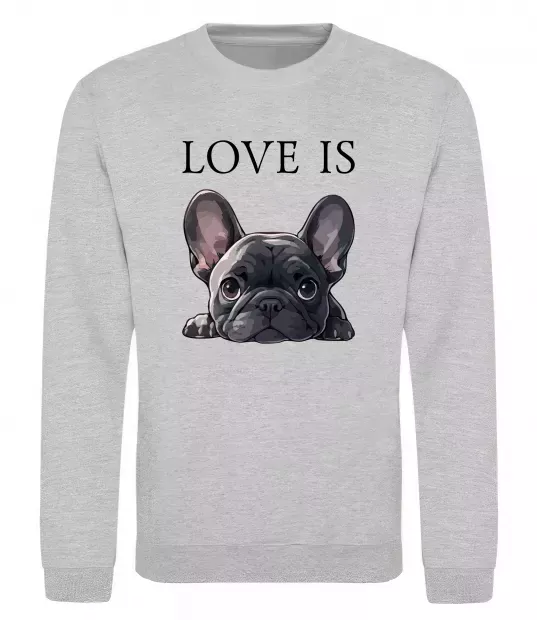 Свитшот Love is frenchie Серый меланж фото