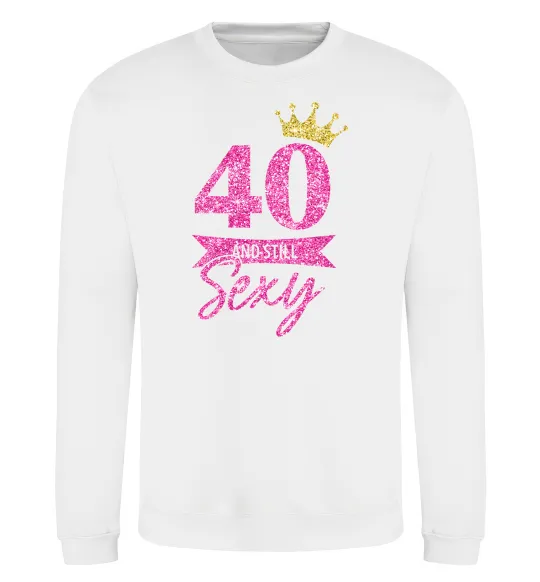 Свитшот 40 and still sexy Белый фото