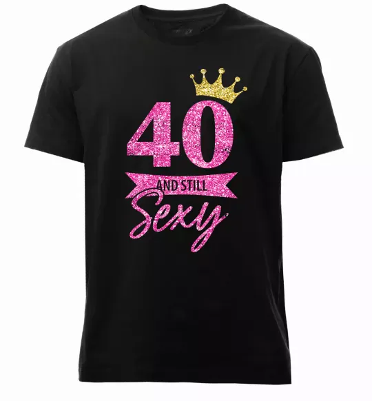 Чоловіча преміум футболка 40 and still sexy Чорний фото