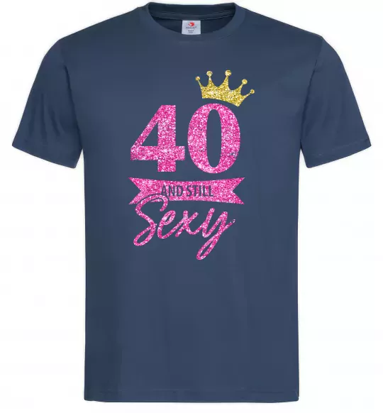Мужская футболка 40 and still sexy Темно-синий фото