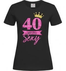 Женская футболка 40 and still sexy
