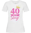 Женская футболка 40 and still sexy Белый фото