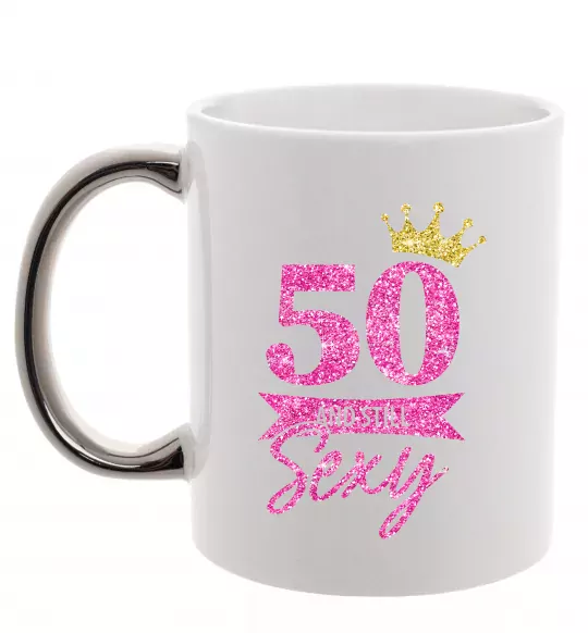 Чашка з кольоровою ручкою 50 and still sexy Срібло фото