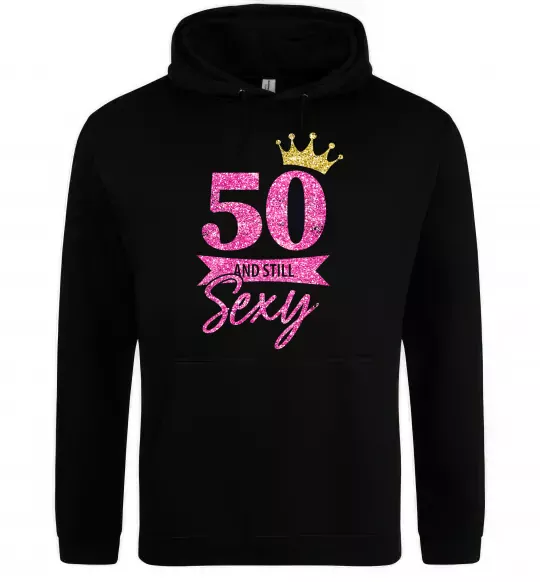 Жіноча толстовка (худі) 50 and still sexy Чорний фото