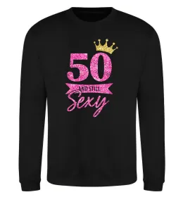 Свитшот 50 and still sexy Черный фото