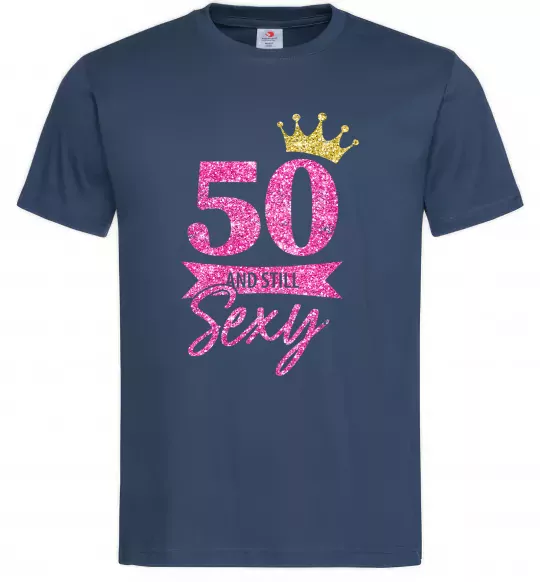 Чоловіча футболка 50 and still sexy Темно-синій фото