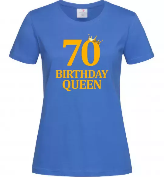 Жіноча футболка 70 birthday queen Яскраво-синій фото