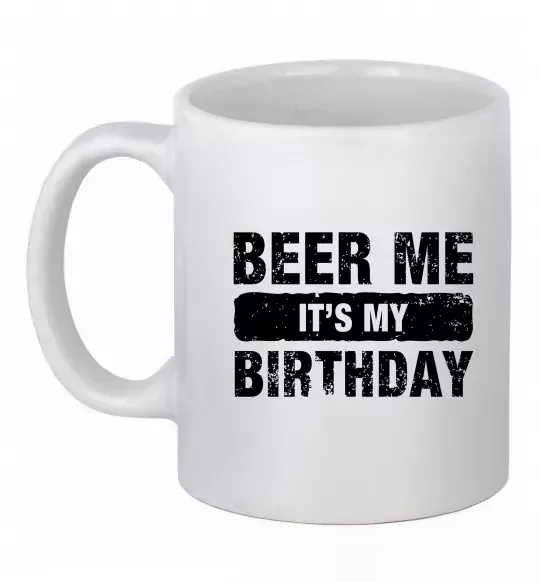 Чашка керамическая Beer me its my birthday Белый фото